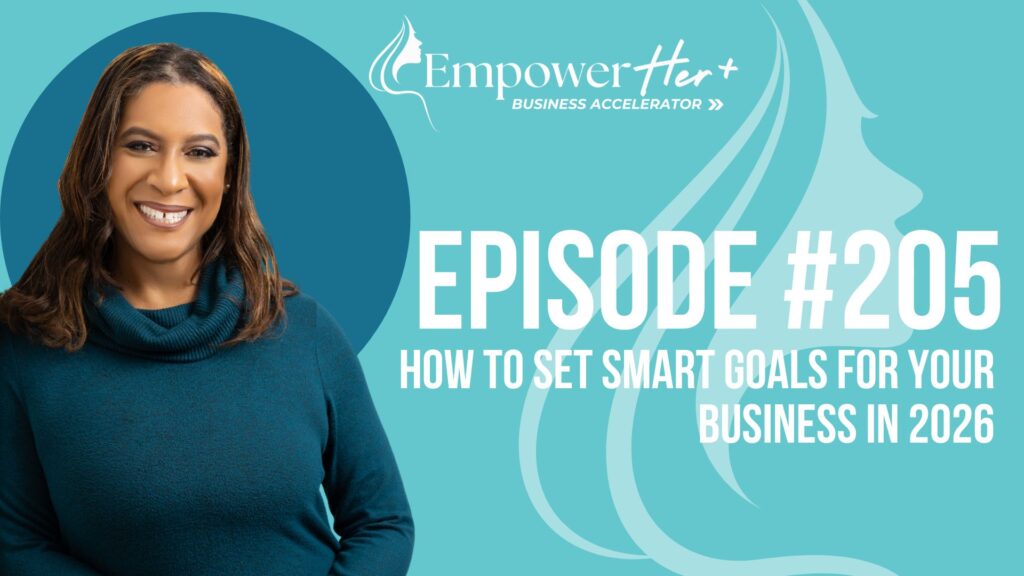 Episode 205: How to Set SMART Goals for Your Business in 2026