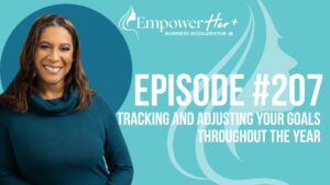 Episode 207: Tracking and Adjusting Your Goals Throughout the Year