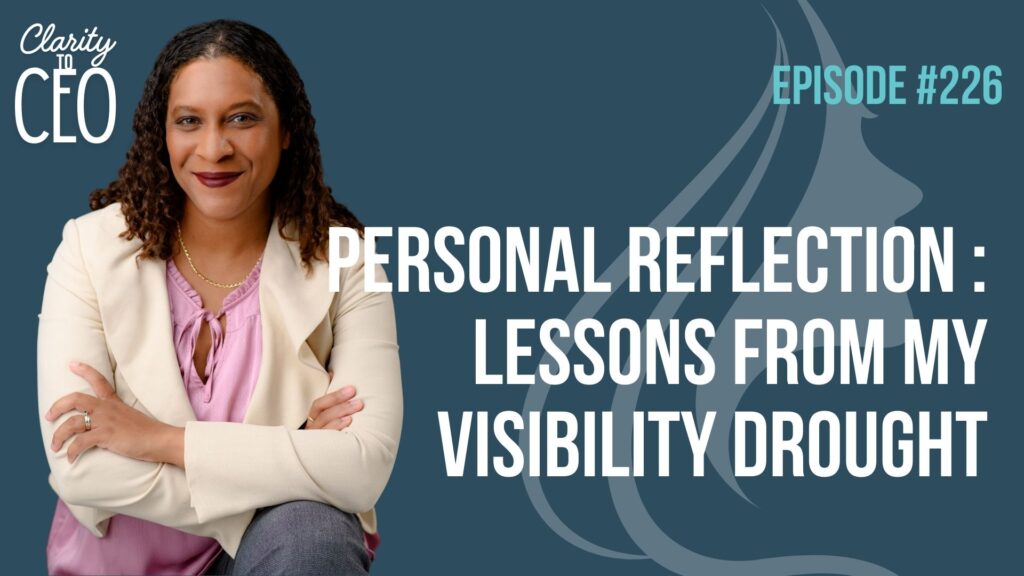 Personal Reflection – Lessons from My Visibility Drought