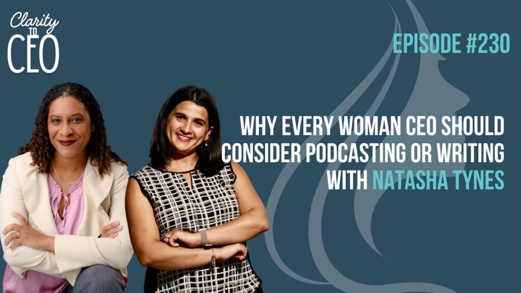 Why Every Woman CEO Should Use Podcasting and Writing to Build Authority in an AI-Driven World