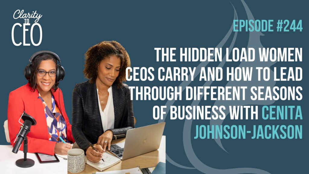 The Hidden Load Women CEOs Carry and How to Lead Through Different Seasons of Business