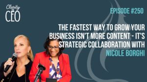 The Fastest Way to Grow Your Business Isn't More Content - It's Strategic Collaboration with Nicole Borghi
