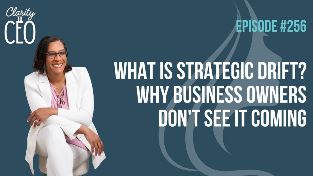 What Is Strategic Drift_ Why Business Owners Don't See It Coming